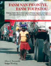Portada de Fanm nan fwontyè, Fanm toupatou: Making visible the violence against Haitian migrant, in-transit and displaced women on the Dominican-Haitian border