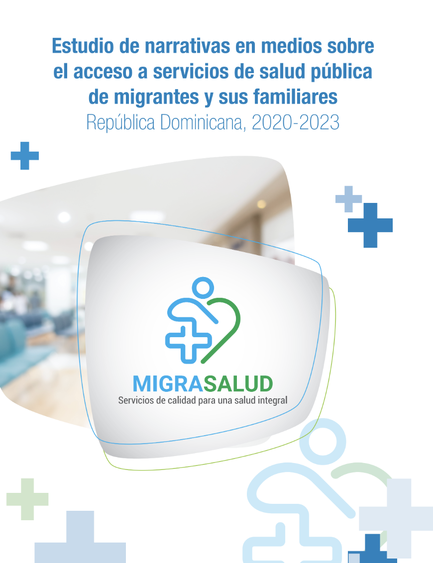 Estudio de narrativas en medios sobre el acceso a servicios de salud pública de migrantes y sus familiares
