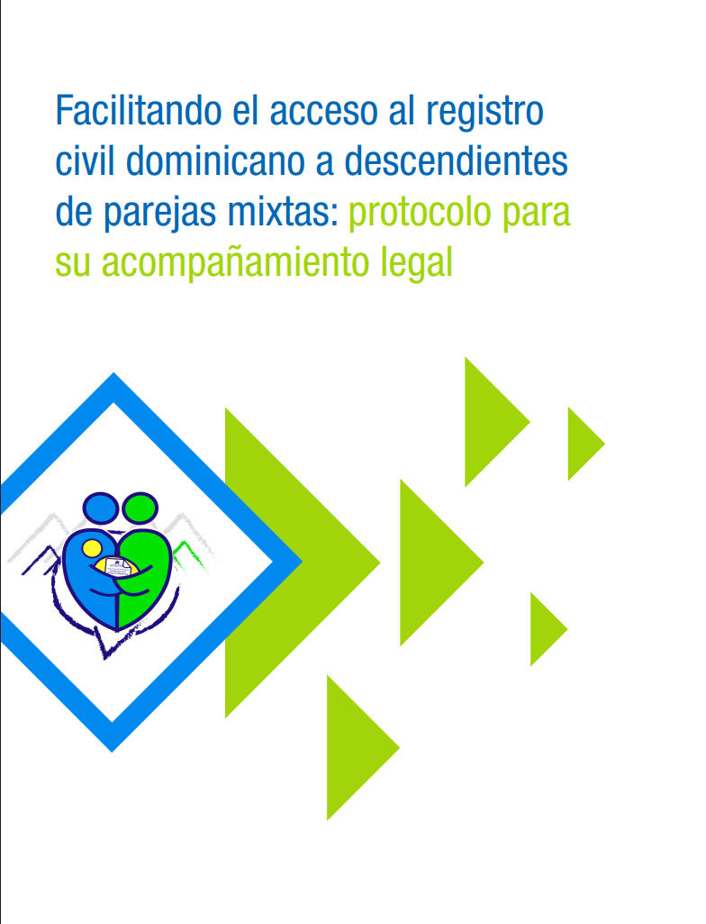 Portada de Facilitando el acceso al registro civil dominicano a descendientes de parejas mixtas: protocolo para su acompañamiento legal.