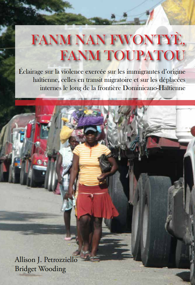 Portada de Fanm nan fwontyè, Fanm toupatou: Making visible the violence against Haitian migrant, in-transit and displaced women on the Dominican-Haitian border.